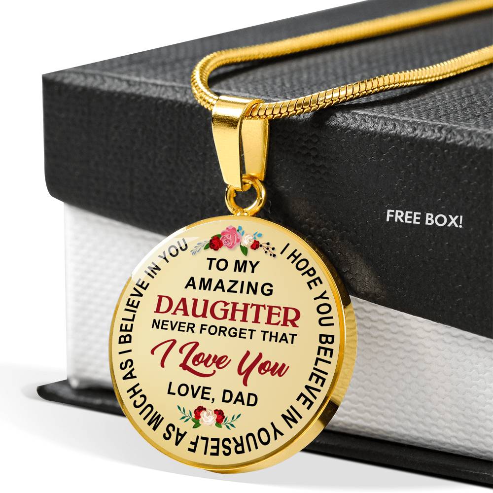 Dad Daughter Gift - To My Daughter Never Forget That I Love You Love Dad Luxury Necklace Gift for Birthday Wedding or any Special Occasion