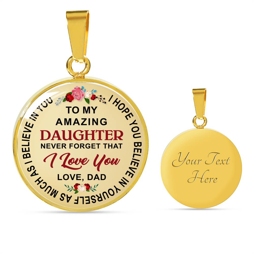 Dad Daughter Gift - To My Daughter Never Forget That I Love You Love Dad Luxury Necklace Gift for Birthday Wedding or any Special Occasion