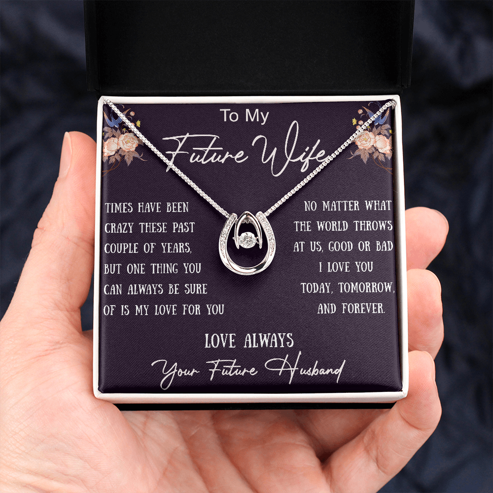 To My Future Wife Romantic Engagement Gift - Lucky In Love Beauty Necklace For Birthday, Valentine, Wedding