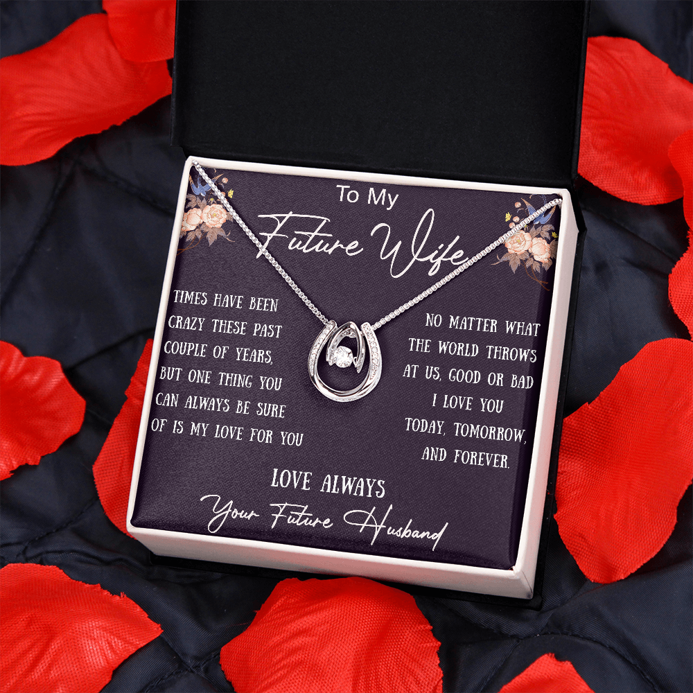 To My Future Wife Romantic Engagement Gift - Lucky In Love Beauty Necklace For Birthday, Valentine, Wedding