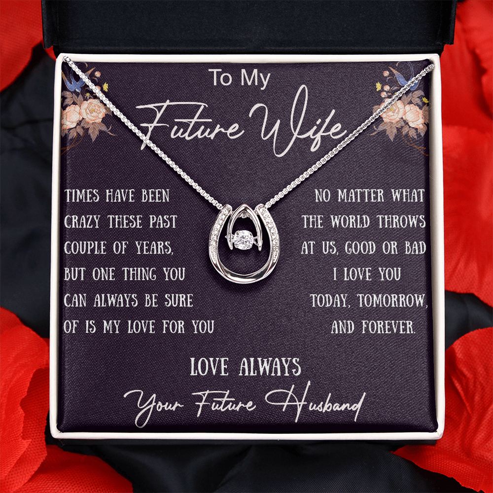 To My Future Wife Romantic Engagement Gift - Lucky In Love Beauty Necklace For Birthday, Valentine, Wedding