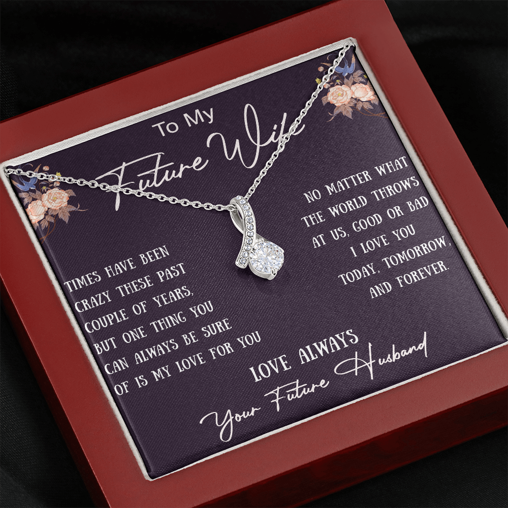 To My Future Wife Romantic Gift - Luxury Alluring Beauty Necklace - Perfect for Your Soulmate, Future Wife at Valentine, Wedding or Special Occasion